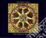 Celtic Women In Music & Song - Her Infinite Variety cd