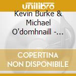 Kevin Burke & Michael O'domhnaill - Portland cd musicale di Kevin burke & michae