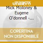 Mick Moloney & Eugene O'donnell - Uncommon Bonds cd