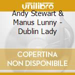 Andy Stewart & Manus Lunny - Dublin Lady cd