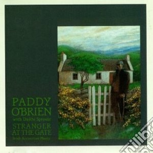 Paddy O'brien - Stranger At The Gate cd musicale di O'brien Paddy