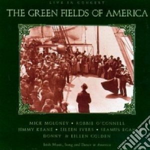 Green Fields Of America (The) - Live In Concert cd musicale di Green fields of america