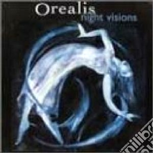 Orealis - Night Visions cd musicale di Orealis