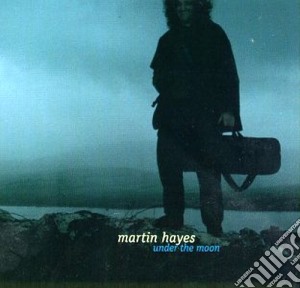 Martin Hayes - Under The Moon cd musicale di Hayes Martin