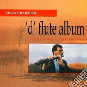 Kevin Crawford - D'flute Album cd musicale di Crawford Kevin