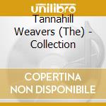 Tannahill Weavers (The) - Collection cd