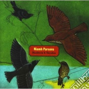 Niamh Parsons - Blackbirds & Thrushes cd musicale di Parsons Niamh