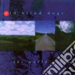Old Blind Dogs - The World's Room cd