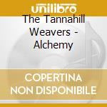 The Tannahill Weavers - Alchemy cd