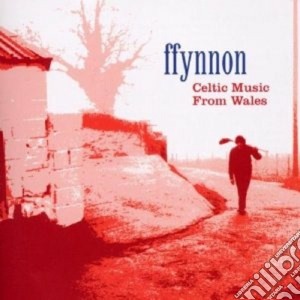 Ffynnon - Celtic Music From Wales cd musicale di Ffynnon