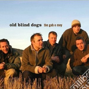 Old Blind Dogs - The Gab O Mey cd musicale di Old blind dogs