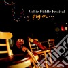 Celtic Fiddle Festival - Play On cd