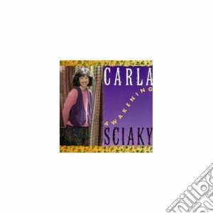 Carla Sciaky - Awakening cd musicale di Sciaky Carla