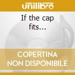 If the cap fits... cd