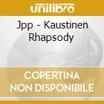 Jpp - Kaustinen Rhapsody cd musicale di Jpp