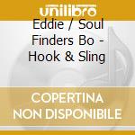 Eddie / Soul Finders Bo - Hook & Sling cd