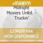 Midnight Movers Unltd. - Truckin' cd