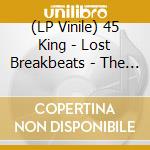 (LP Vinile) 45 King - Lost Breakbeats - The Grey Album vinile