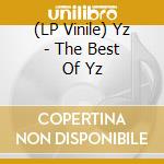 (LP Vinile) Yz - The Best Of Yz lp vinile