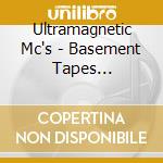 Ultramagnetic Mc's - Basement Tapes 1984-1990 cd