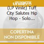 (LP Vinile) Tuff City Salutes Hip Hop - Solo Mcs vinile