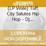 (LP Vinile) Tuff City Salutes Hip Hop - Dj Jams lp vinile
