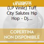 (LP Vinile) Tuff City Salutes Hip Hop - Dj Jams vinile