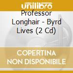 Professor Longhair - Byrd Lives (2 Cd) cd