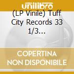 (LP Vinile) Tuff City Records 33 1/3 Anniversary vinile