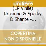 (LP Vinile) Roxanne & Sparky D Shante - Ol Skool Flava Of Nia vinile