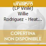 (LP Vinile) Willie Rodriguez - Heat Wave lp vinile
