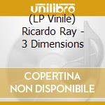 (LP Vinile) Ricardo Ray - 3 Dimensions lp vinile