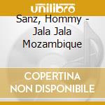 Sanz, Hommy - Jala Jala Mozambique cd