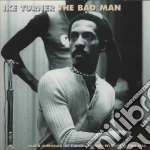 Ike Turner - Bad Man cd