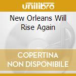 New Orleans Will Rise Again cd