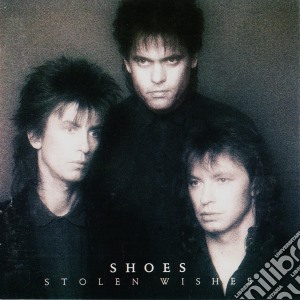 Shoes - Stolen Wishes cd musicale di Shoes