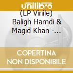 (LP Vinile) Baligh Hamdi & Magid Khan - Indo-Arabic Variations vinile