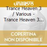 Trance Heaven 3 / Various - Trance Heaven 3 / Various cd