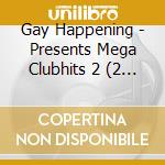 Gay Happening - Presents Mega Clubhits 2 (2 Cd) cd