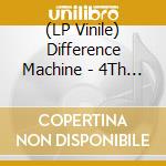 (LP Vinile) Difference Machine - 4Th Side Of The Eternal Triangle vinile