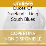 Dukes Of Dixieland - Deep South Blues cd