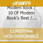 Modern Rock / 10 Of Modern Rock's Best / Various cd musicale di Various