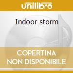 Indoor storm cd