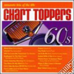 Chart Toppers: Romantic Hits Of 60'S cd musicale