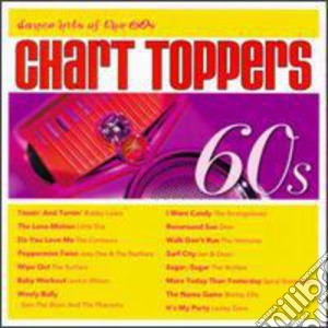 Chart Toppers: Dance Hits Of 60'S cd musicale