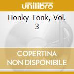 Honky Tonk, Vol. 3 cd