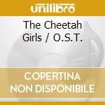 The Cheetah Girls / O.S.T. cd musicale di Ost