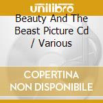 Beauty And The Beast Picture Cd / Various cd