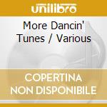 More Dancin' Tunes / Various cd