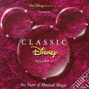 Classic Disney Vol. 1: 60 Years Of Musical Magic cd musicale di Disney